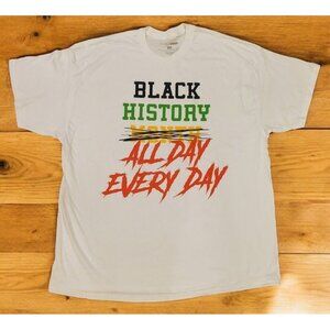 Black History Month All Day Every Day Tshirt Women's Size XL White Short Sleeves